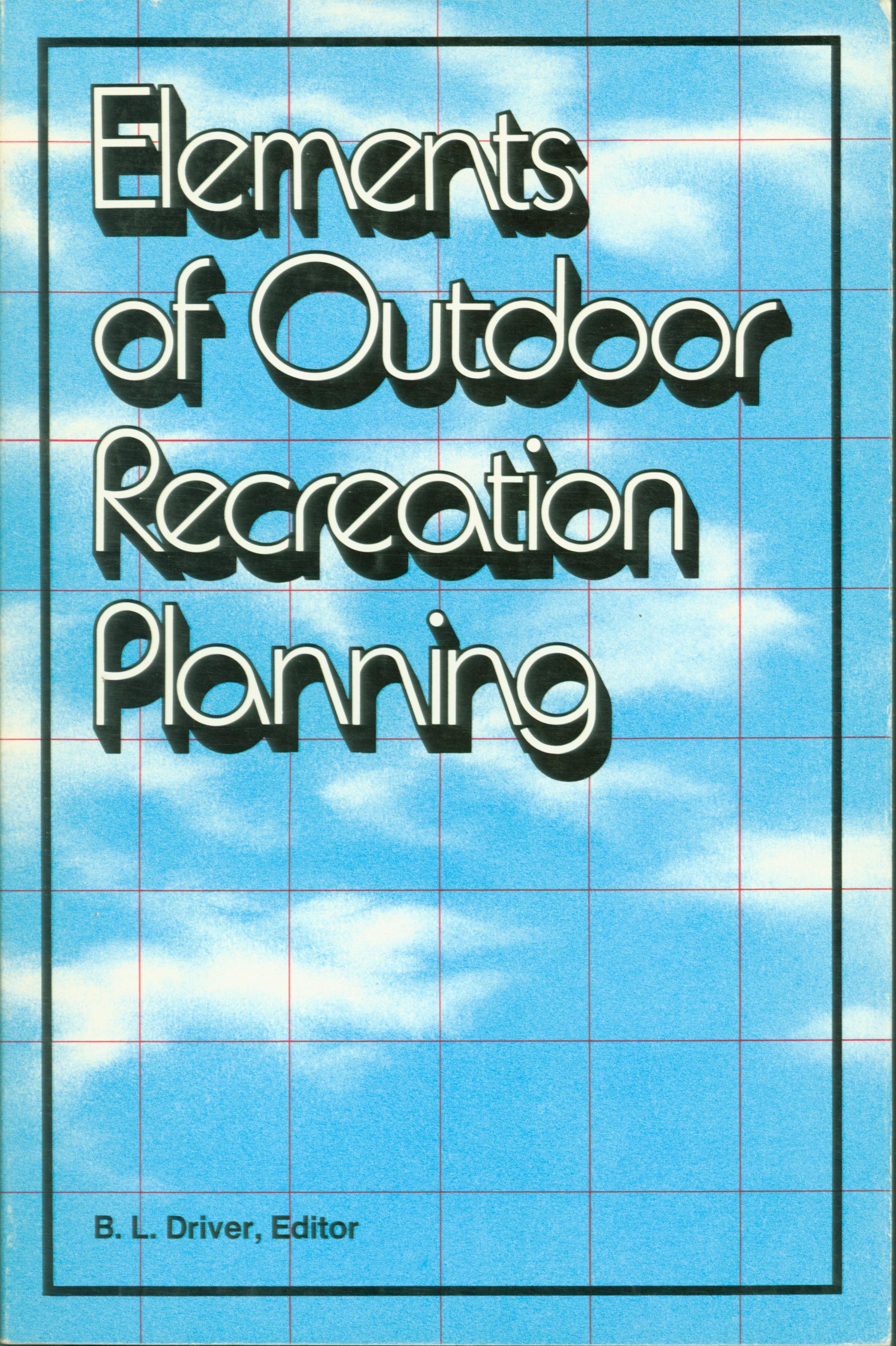 ELEMENTS OF OUTDOOR RECREATION PLANNING. 